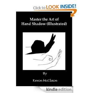 Master the Art of Hand Shadow (Illustrated) Kevin McClain  