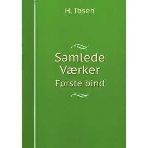  Samlede VÃ¦rker. Forste bind Ibsen Henrik Books