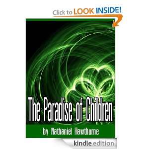 The Paradise of Children Nathaniel Hawthorne  Kindle 