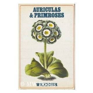 Auriculas & primroses (Batsford books on horticulture) by W. R 