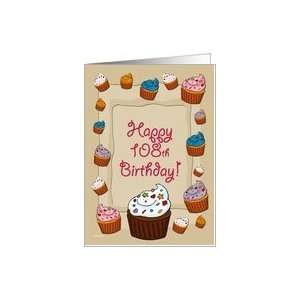  108th Birthday Cupcakes Card Toys & Games