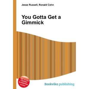  You Gotta Get a Gimmick Ronald Cohn Jesse Russell Books