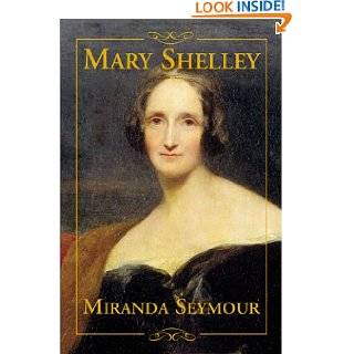 Mary Shelley by Miranda Seymour ( Paperback   Sept. 10, 2002)