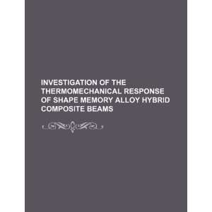  Investigation of the thermomechanical response of shape 