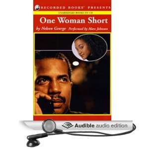  One Woman Short (Audible Audio Edition) Nelson George 