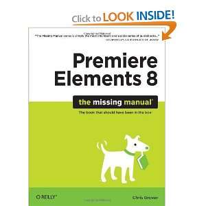  Premiere Elements 8 The Missing Manual [Paperback] Chris 