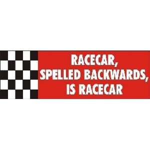 Racecar, Spelled Backwards, Is Racecar Bumper Sticker 