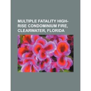  Multiple fatality high rise condominium fire, Clearwater 