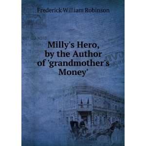  Millys Hero, by the Author of grandmothers Money 