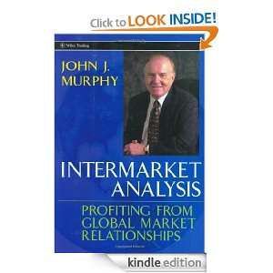 Intermarket Analysis Profiting from Global Market Relationships 