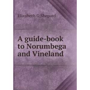   book to Norumbega and Vineland Elizabeth G Shepard  Books