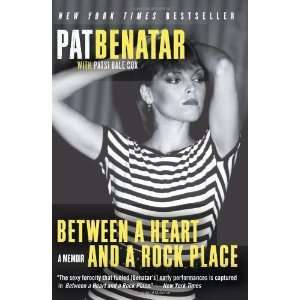   Heart and a Rock Place A Memoir [Paperback] Pat Benatar Books