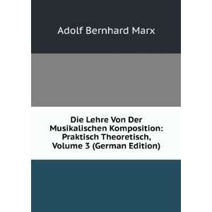   Theoretisch, Volume 3 (German Edition) Adolf Bernhard Marx Books