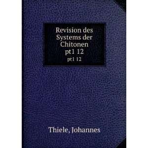 Revision des Systems der Chitonen. pt1 12 Johannes Thiele  