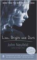 Lisa, Bright and Dark John Neufeld