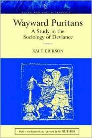 Wayward Puritans A Study in the Sociology of Deviance, (0205424031 