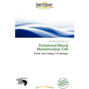   Blood Mononuclear Cell (9786138862550) Alain Sören Mikhayhu Books