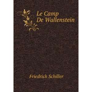  Le Camp De Wallenstein Friedrich Schiller Books
