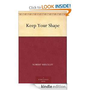 Keep Your Shape Robert Sheckley, Vidmer  Kindle Store