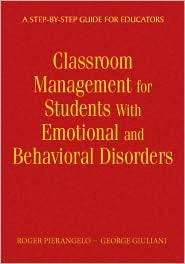 Classroom Management for Students with Emotional and Behavioral 