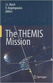 The THEMIS Mission, (0387898190), James L. Burch, Textbooks   Barnes 
