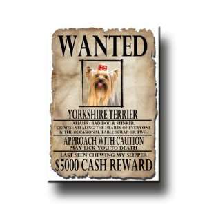 Yorkshire Terrier Wanted Fridge Magnet