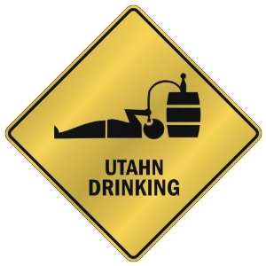  ONLY  UTAHN DRINKING  CROSSING SIGN STATE UTAH