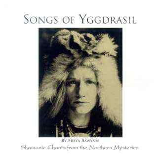  Songs of Yggdrasil Shamanic Chants from the Northern 