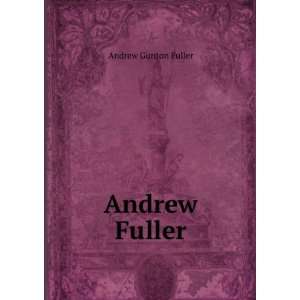  Andrew Fuller Andrew Gunton Fuller Books
