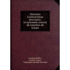Historica Cochinchinae descriptio In epitomen redacta ab Anselmo ab 