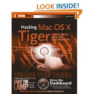 Hacking Mac OS X Tiger  Serious Hacks, Mods and Customizations 