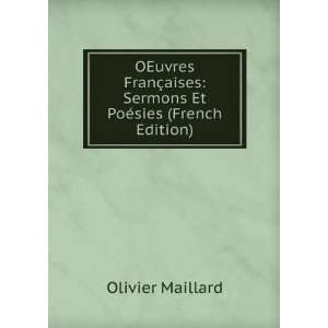  OEuvres FranÃ§aises Sermons Et PoÃ©sies (French 