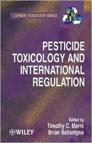 Pesticide Toxicology and International Regulation, (0471496448 