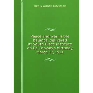  Peace and war in the balance, delivered at South Place 