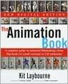 The Animation Book A Complete Guide to Animated Filmmaking, from Flip 