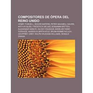   Arthur Bliss, Frederick Delius, Benjamin Britten (Spanish Edition