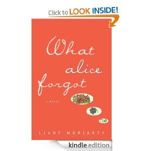 What Alice Forgot Liane Moriarty  Kindle Store