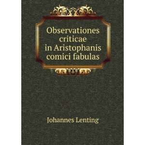   criticae in Aristophanis comici fabulas Johannes Lenting Books