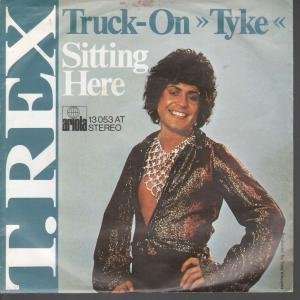    TRUCK ON TYKE 7 INCH (7 VINYL 45) GERMAN ARIOLA 1973 T REX Music