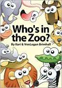 Whos in the Zoo? Kari Brimhall