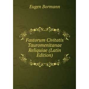   Reliquiae (Latin Edition) Eugen Bormann  Books