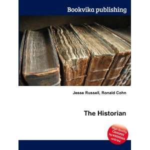  The Historian Ronald Cohn Jesse Russell Books