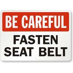 Be Careful Fasten Seat Belt Laminated Vinyl Sign, 10 x 7 