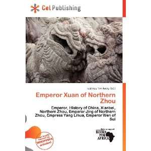   Xuan of Northern Zhou (9786200879820) Iustinus Tim Avery Books