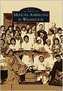 Mexican Americans in Wilmington, California (Images of America Series)