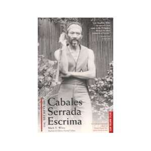   of Cabales Serrada Escrima Book by Mark Wiley