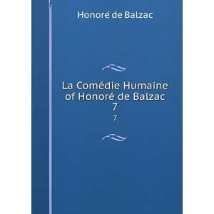   ©die Humaine of HonorÃ© de Balzac. 7 HonoreÌ de Balzac Books