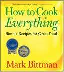 How To Cook Everything Simple Mark Bittman