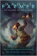 The Islands of the Blessed Nancy Farmer Pre Order Now