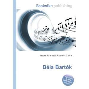  BÃ©la BartÃ³k Ronald Cohn Jesse Russell Books